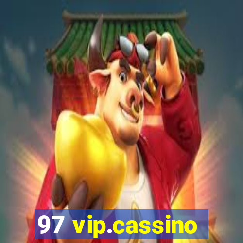 97 vip.cassino